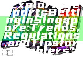 "Exploring eSports Betting in Singapore: Trends, Regulations, and Tips for Gamblers"